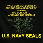 Only God Can Decide if Terrorists Are Right or Wrong T-shirt